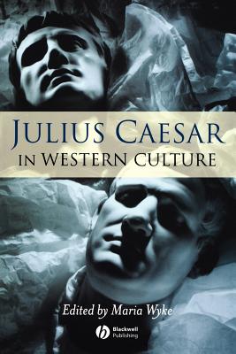 Julius Caesar in Western Culture - Wyke, Maria (Editor)