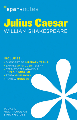 Julius Caesar Sparknotes Literature Guide - Sparknotes, and Shakespeare, William