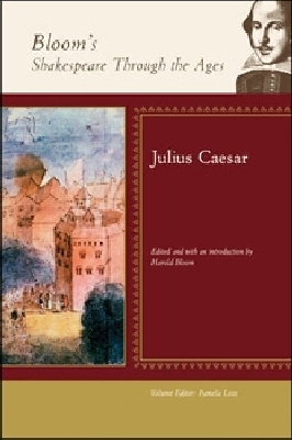 Julius Caesar - Bloom, Harold (Editor), and Loos, Pamela (Editor)