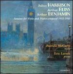 Julius Harrison, Arthur Bliss, Arthur Benjamin: Sonatas for Viola & Piano composed 1933-1945