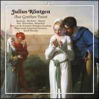 Julius R�ntgen: Aus Goethes Faust - Andr� Morsch (tenor); Andrew Post (tenor); Dennis Wilgenhof (bass); Gijs van Schoonhoven (organ); Machteld Baumans (soprano);...