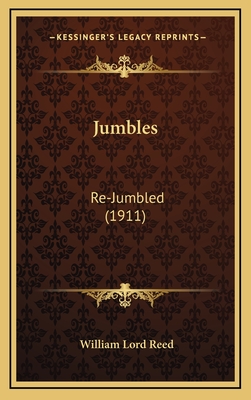 Jumbles: Re-Jumbled (1911) - Reed, William Lord