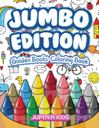 Jumbo Edition: Golden Books Coloring Book
