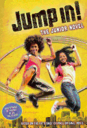 Jump In!: The Junior Novel