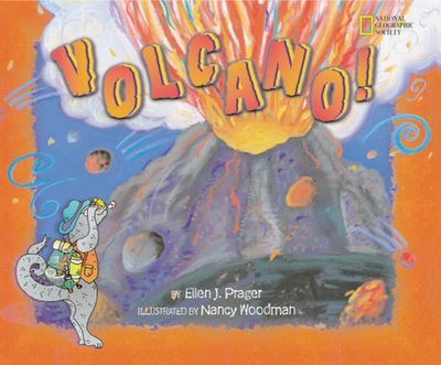Jump into the Science with NG: Volcano! - Prager, Ellen