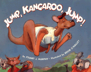 Jump, Kangaroo, Jump - Murphy, Stuart J, and C'Malley, Kevin