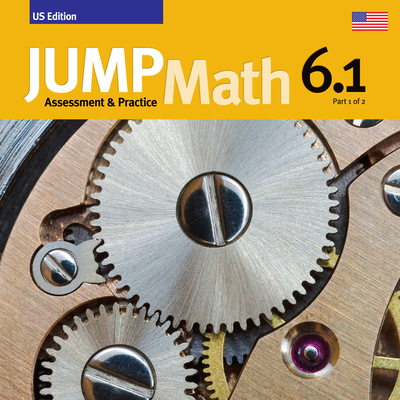 Jump Math AP Book 6.1: Us Edition - Mighton, John