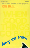Jump the Shark: When Good Things Go Bad