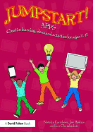 Jumpstart! Apps: Creative learning, ideas and activities for ages 7-11