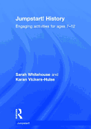 Jumpstart! History: Engaging activities for ages 7-12