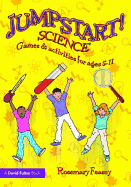 Jumpstart! Science: Games and Activities for Ages 5-11