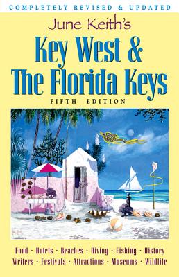 June Keith's Key West & the Florida Keys - Keith, June