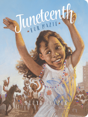 Juneteenth for Mazie - 