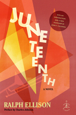Juneteenth - Ellison, Ralph, and Callahan, John F (Introduction by), and Johnson, Charles (Preface by)
