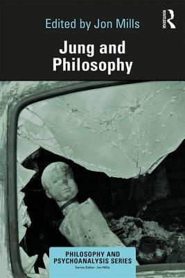Jung and Philosophy - Mills, Jon (Editor)