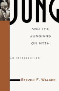 Jung and the Jungians on Myth: An Introduction