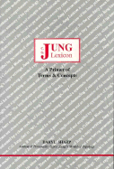 Jung Lexicon: A Primer of Terms and Concepts