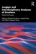 Jungian and Interdisciplinary Analyses of Emotions: Method and Imagery