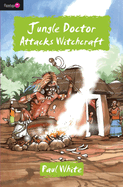Jungle doctor attacks witchcraft
