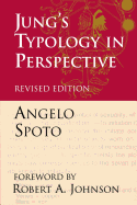 Jung's Typology in Perspective: The Fusional Complex and the Unlived Life
