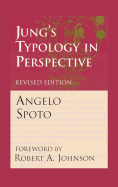Jung's Typology in Perspective: The Fusional Complex and the Unlived Life
