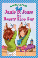 Junie B. Jones is a Beauty Shop Guy