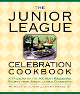 Junior League Celebration Cookbook