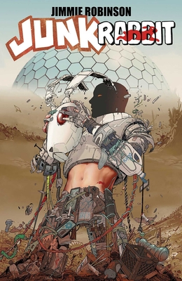 Junk Rabbit Volume 1 - Robinson, Jimmie (Artist)
