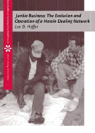 Junkie Business: The Evolution and Operation of a Heroin Dealing Network
