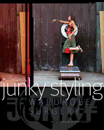 Junky Styling: Wardrobe Surgery