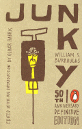 Junky: The Definitive Text of Junk (50th Anniversary Edition)