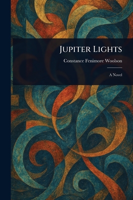 Jupiter Lights - Woolson, Constance Fenimore