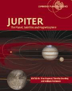 Jupiter: The Planet, Satellites and Magnetosphere