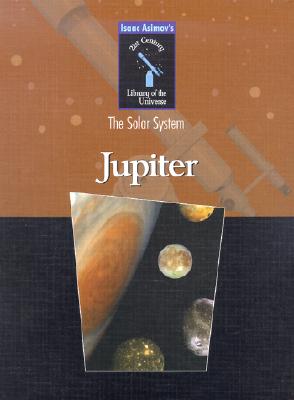 Jupiter: The Solar System - Hantula, Richard, and Asimov, Isaac