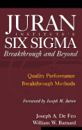 Juran Institute's Six SIGMA Breakthrough and Beyond: Quality Performance Breakthrough Methods