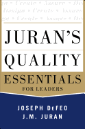 Juran's Quality Essentials: For Leaders
