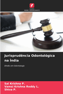 Jurisprud?ncia Odontol?gica na ?ndia