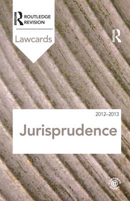 Jurisprudence Lawcards 2012-2013 - Routledge