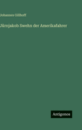Jurnjakob Swehn Der Amerikafahrer