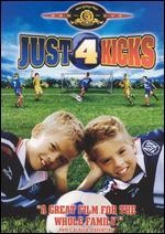 Just 4 Kicks