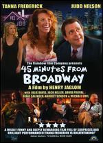 Just 45 Minutes From Broadway