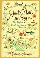 Just a Note to Say . . .: The Perfect Words for Every Occasion