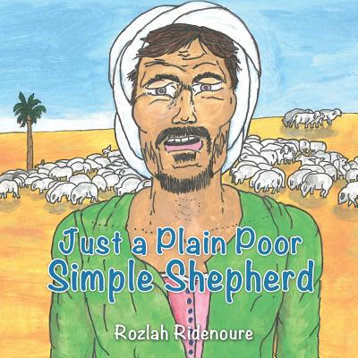 Just a Plain Poor Simple Shepherd - Ridenoure, Rozlah