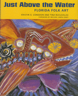 Just Above the Water: Florida Folk Art