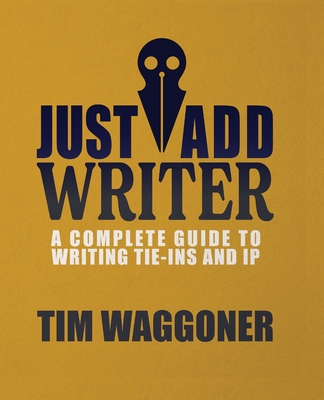 Just Add Writer - Waggoner, Tim