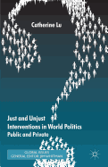 Just and Unjust Interventions in World Politics: Public and Private