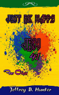 Just Be Happy "JBH 41" For Once