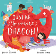 Just Be Yourself, Dragon (Clever Storytime)