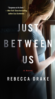 Just Between Us - Drake, Rebecca