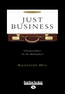 Just Business: Christian Ethics for the Marketplace